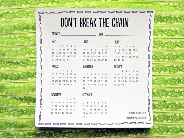 Don't Break the Chain Calendar - Karen Kavett